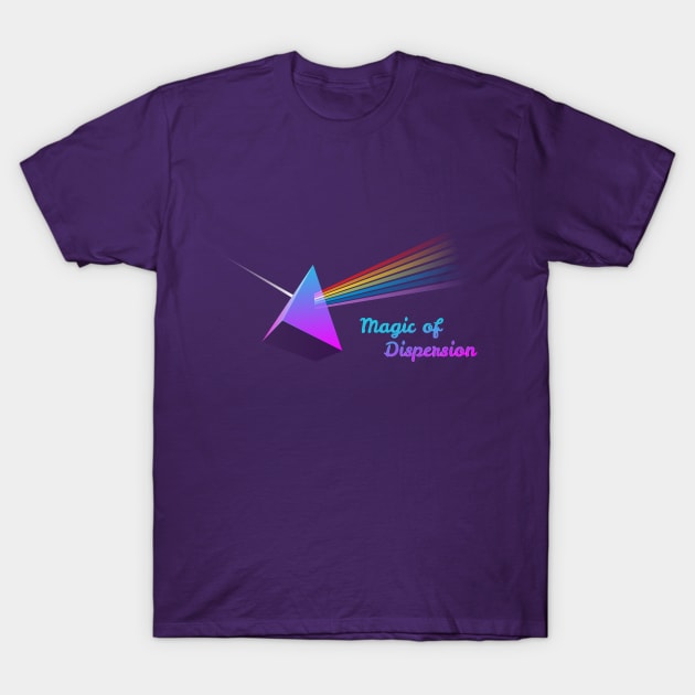 Magic of Dispersion T-Shirt by RARA_AVIS